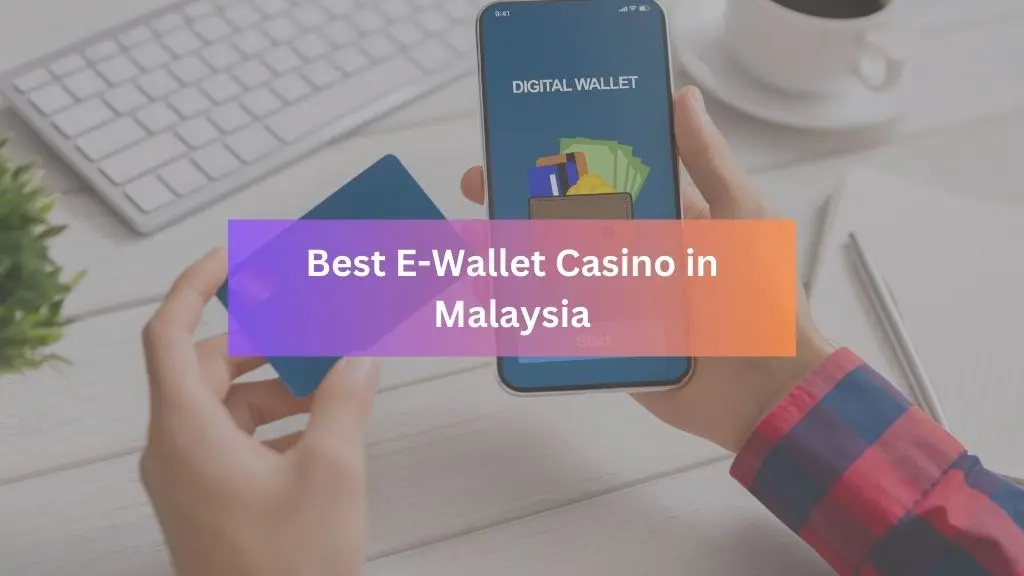 E-Wallet-Casino-Malaysia